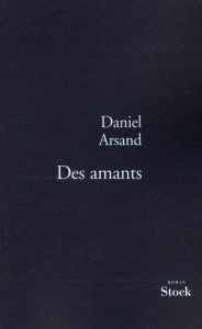 Des amants - Arsand Daniel