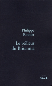 Le veilleur de Britannia - Routier Philippe