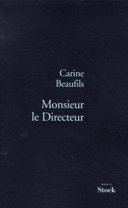 Monsieur le Directeur - Beaufils Carine
