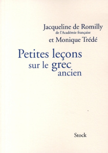 Petites leçons sur le grec ancien - Romilly Jacqueline de ; Trédé-Boulmer Monique