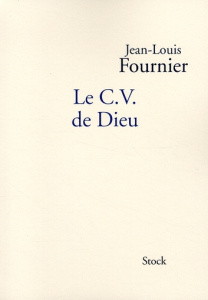 Le CV de Dieu - Fournier Jean-Louis