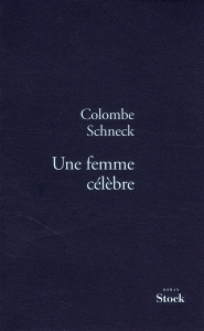 Une femme célèbre - Schneck Colombe
