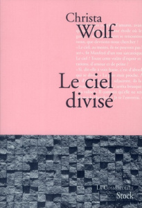 Le ciel divisé - Wolf Christa ; Lance Alain ; Lance-Otterbein Renat