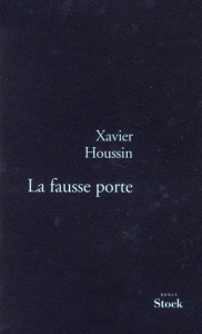 La fausse porte - Houssin Xavier