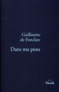 Dans ma peau - Fonclare Guillaume de