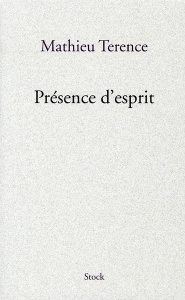 Présence d'esprit - Terence Mathieu