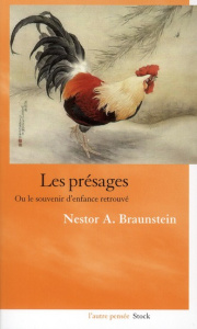 Les présages. Ou le souvenir d'enfance retrouvé - Braunstein Nestor ; Nassif Jacques