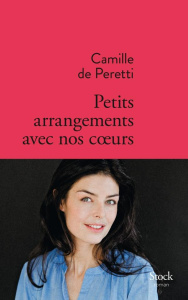 Petits arrangements avec nos coeurs - Peretti Camille de