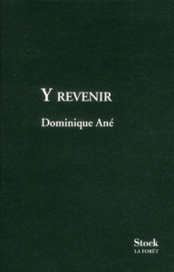 Y revenir - Ané Dominique
