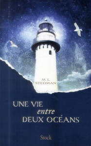 Une vie entre deux océans - Stedman M-L ; Wicke Anne