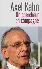 Un chercheur en campagne - Kahn Axel ; Brousse Foster Mary