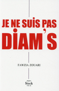 Je ne suis pas Diam's - Zouari Fawzia