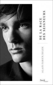 De la race des seigneurs - Delon Alain-Fabien