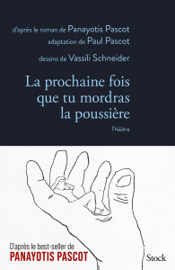 La prochaine fois que tu mordras la poussière - Pascot Paul ; Pascot Panayotis ; Schneider Vassili