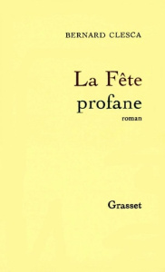 La fête profane - Clesca Bernard