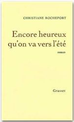 Encore heureux qu'on va vers l'été - Rochefort Christiane