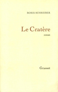Le cratère - Schreiber Boris