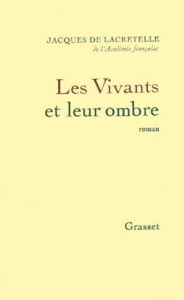 Les vivants et leur ombre - Lacretelle Jacques de