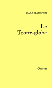 Le Trotte-globe - Blancpain Marc