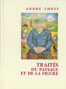 Traités du paysage et de la figure - Lhote André