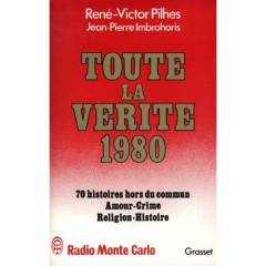 TOUTE LA VERITE 1980 - PILHES RENE-VICTOR