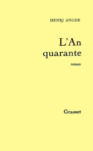 L'an quarante - Anger Henri