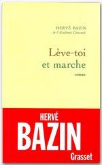 Lève-toi et marche - Bazin Hervé