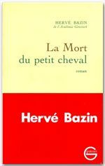 La mort du petit cheval - Bazin Hervé