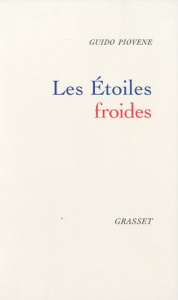 Les Etoiles froides - Piovene Guido ; Schifano Jean-Noël