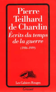 Écrits du temps de la guerre. 1916-1919 - Teilhard de Chardin Pierre