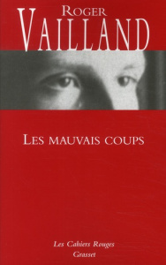 Les mauvais coups - Vailland Roger
