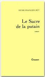 LE SACRE DE LA PUTAIN - REY HENRI-FRANCOIS