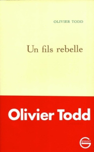 Un fils rebelle - Todd Olivier