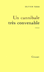 Un cannibale très convenable - Todd Olivier