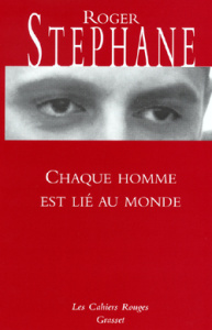 Chaque homme est lié au monde. Carnets (Août 1939-Août 1944) - Stéphane Roger ; Astier Emmanuel d'