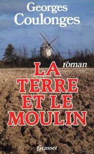 La Terre et le moulin - Coulonges Georges