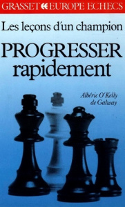 Les Leçons d'un champion Tome 1 : Progresser rapidement - O'KELLY DE GALWAY A.