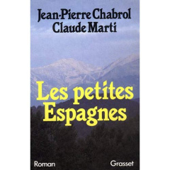 Les Petites Espagnes - Marti Claude ; Chabrol Jean-Pierre