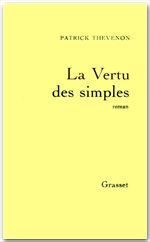 LA VERTU DES SIMPLES - THEVENON PATRICK