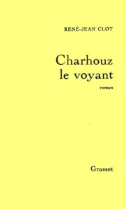 Charhouz le voyant - Clot René-Jean