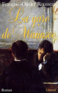 LA GARE DE WANNSEE - ROUSSEAU F-O.