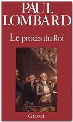 Le procès du roi - Lombard Paul