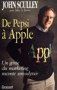 De Pepsi à Apple. Un génie du marketing raconte son odyssée - Byrne J-A ; Sculley J