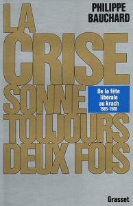 La Crise sonne toujours deux fois - Bauchard Philippe