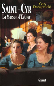 Saint-Cyr. La maison d'Esther - Dangerfield Yves