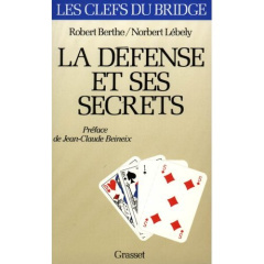 La Défense et ses secrets - Berthe Robert ; Lébely Norbert