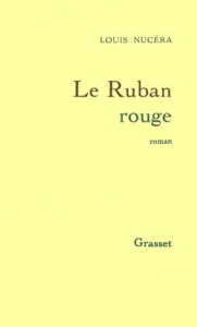 Le ruban rouge - Nucéra Louis