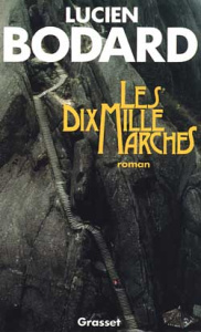 Les dix mille marches - Bodard Lucien