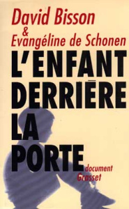 L'enfant derrière la porte - Bisson D ; Schonen-Desarnauts Evangeline de