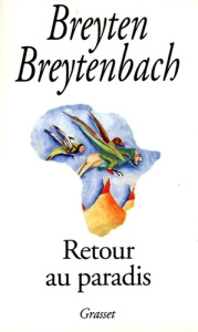 Retour au paradis. Journal africain - Breytenbach Breyten